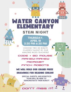 Water Canyon Elementary STEM Night, Thursday, April 18, 5:30-6:30 PM