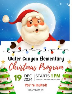 Water Canyon Elementary Christmas program on December 19 at 1:00 in the high school gym.