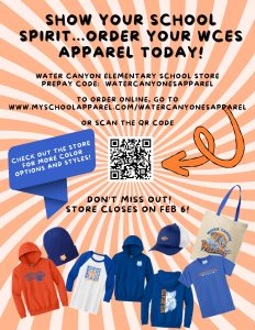 School Store open until Feb 6. To order your school shirts go to www.myschoolapparel.comwatercanyonesapparel